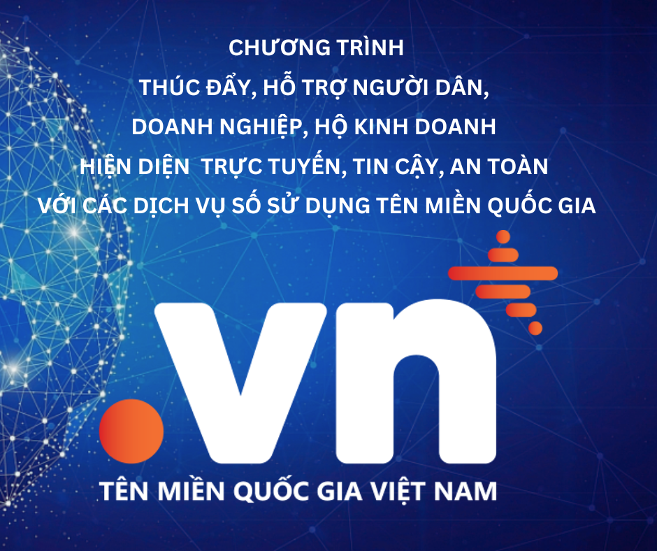 Chương trình thúc đẩy, hỗ trợ người dân, doanh nghiệp, hộ kinh doanh hiện diện trực tuyến tin cậy, an toàn với các dịch vụ số sử dụng tên miền quốc gia “.vn”